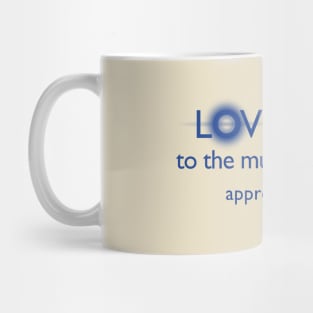 Love you to the muon and back 2.0 Mug